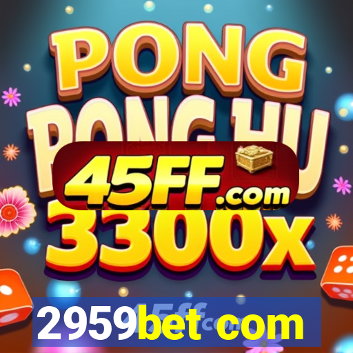 2959bet com